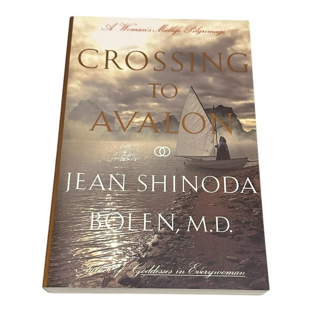 Crossing To Avalon Jean Shinoda Bolen Women's Spiritual Memoir Paperback Book